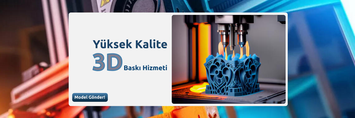 3D Baskı Hizmeti