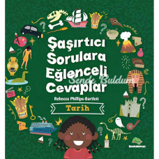 Şaşırtıcı Sorulara Eğlenceli Cevaplar  Tarih