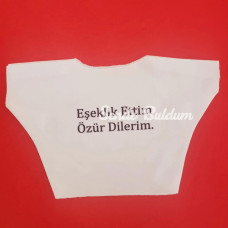 Eşeklik Ettim Yazılı Oyuncak Tişörtü